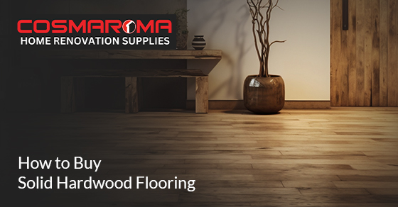 Guide to BuyingSolid Hardwood Flooring