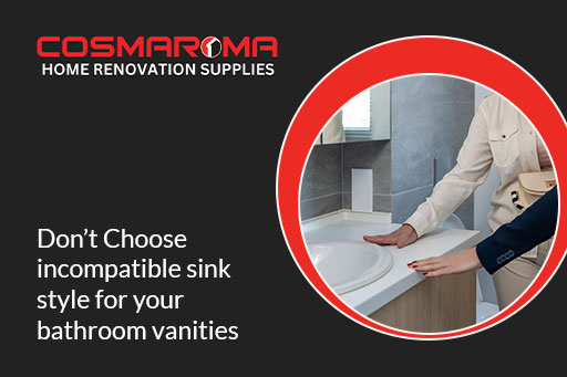 Avoid incompatible sink styles for bathroom vanities