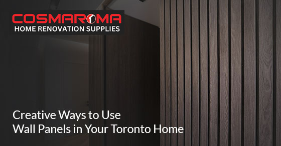Creative Ways to Use Wall Panels in Your Toronto Home