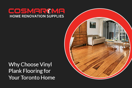 Why Choose Vinyl Plank Flooring