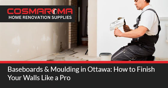 Baseboards & Moulding in Ottawa