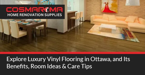 Explore Luxury Vinyl Flooring in Ottawa