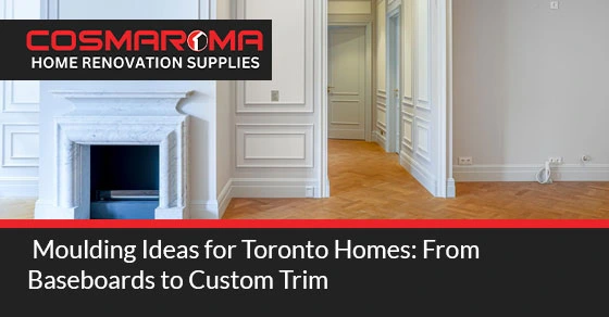 Moulding Ideas for Toronto Homes