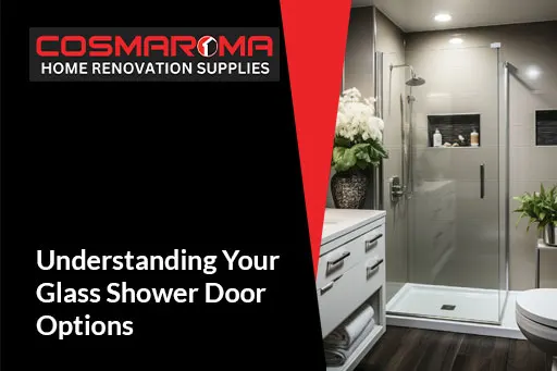 Understanding Glass Shower Door Options