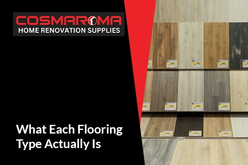 What Each Flooring Type Actually Is