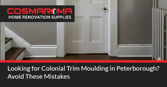 Colonial Trim Moulding in Peterborough