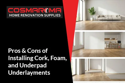 Pros & Cons of Installing Cork, Foam, and Underpad Underlayments