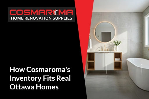 How Cosmaroma's Inventory Fits Real Ottawa Homes