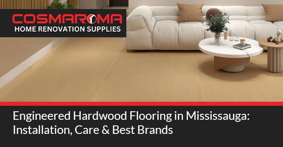 Engineered Hardwood Flooring in Mississauga