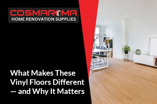 What Makes Vinyl Floors Different